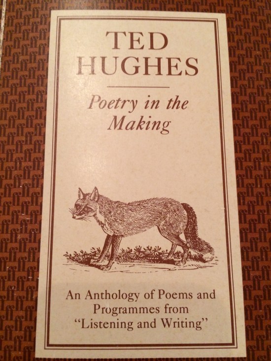 TED HUGHES Poetry in the Making: An Anthology ( Faber and Faber, 1967)